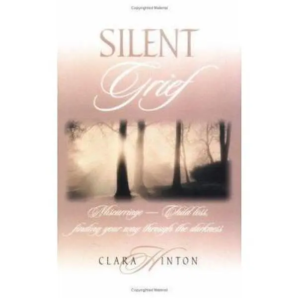 USED-Silent Grief: Miscarriage-Finding Your Way Through the Darkness by Hinton, Clara (Paperback)