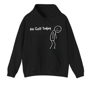 No Golf Today Hoodie, Funny Golf Humor Pullover, Unisex Relaxed Fit, Everyday Casual Streetwear, Gift Clothing for Men and Women	