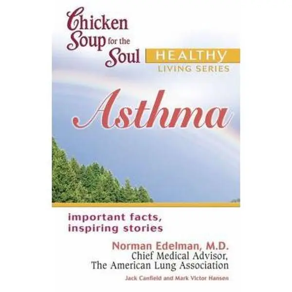 USED-Chicken Soup for the Soul: Asthma (Chicken Soup for the Soul: Healthy Living Series) by Jack Canfield (Paperback)