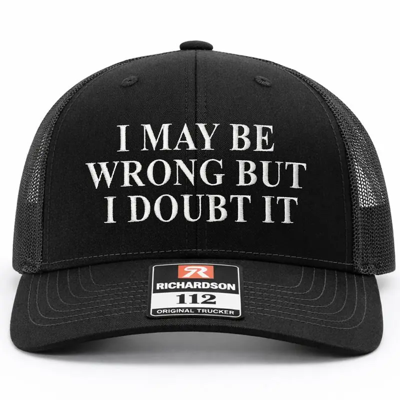 Unisex "I May Be Wrong" Embroidered Richardson Trucker Hat - Adjustable Mesh Cap for Men & Women, Fashion Accessories Hats