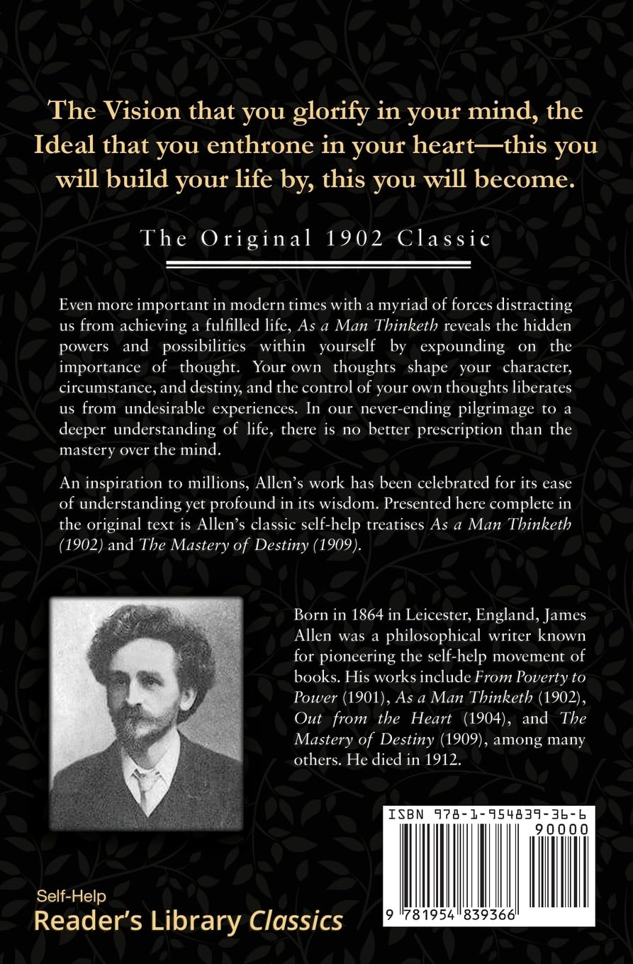 As a Man Thinketh - The Original 1902 Classic (includes The Mastery of Destiny) (Reader's Library Classics) Paperback – February 3, 2022