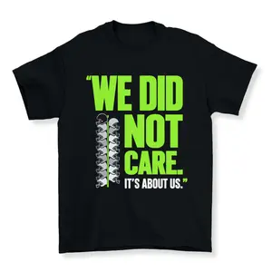 It’s About Us We Did Not Care Football Motto T-Shirt, Funny Sports Quote Graphic Tee, Game Day Casual Streetwear Unisex Top for Fans