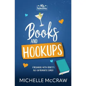 USED-Books and Hookups: A Neighbors-with-Benefits Age-Gap Romantic Comedy by McCraw, Michelle (Paperback)