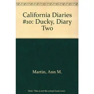 USED Book - California Diaries #10: Ducky, Diary Two by Ann M. Martin (Paperback)