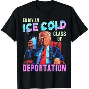 100% cotton T-shirt100% Cotton ICE Enjoy An Ice Cold Glass Of Deportation T-Shirt