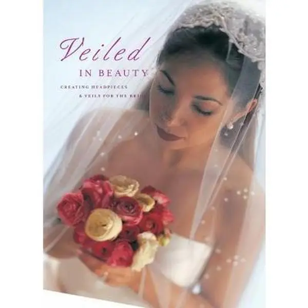 USED Book - Veiled in Beauty: Creating Headpieces & Veils for the Bride by Editors of Creative Publishing (Paperback) - english