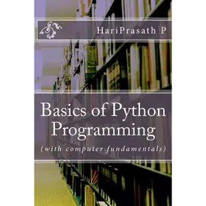 Basics of Python Programming: (with computer fundamentals) - Paperback