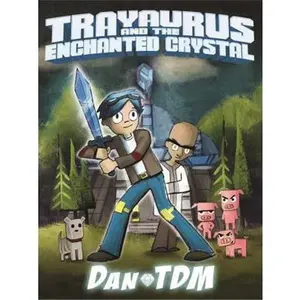 USED-DanTDM: Trayaurus and the Enchanted Crystal by DanTDM (Hardcover)