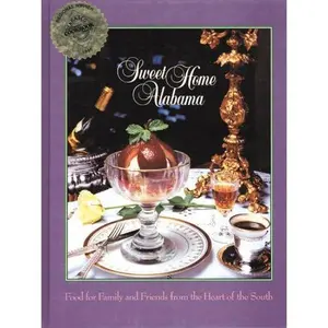 USED-Sweet Home Alabama: Food for Family and Friends from the Heart of the South by Inc. Junior League of Huntsvillle (Hardcover)
