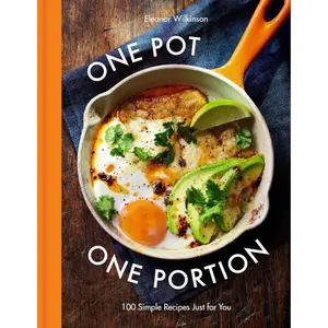 One Pot One Portion: 100 Simple Recipes Just for You Hardcover – February 11, 2025