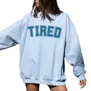TIRED Sweatshirt, Funny Cozy Sweatshirt, Lazy Day Outfit, Exhausted Mom Life Sweatshirt, Funny Crewneck Gift For Best Friend Gift For Sister