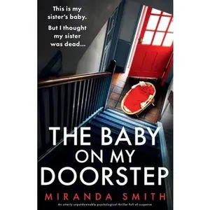 USED-The Baby on My Doorstep: An utterly unputdownable psychological thriller full of suspense by Smith, Miranda (Paperback)
