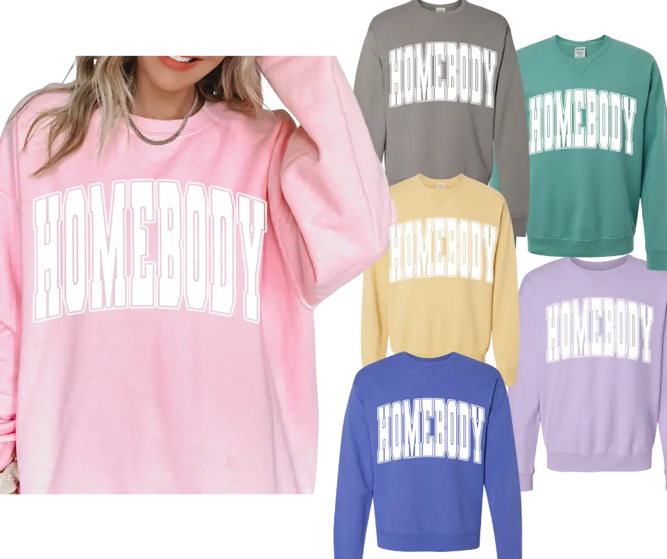 HOMEBODY Sweatshirt and T-Shirt