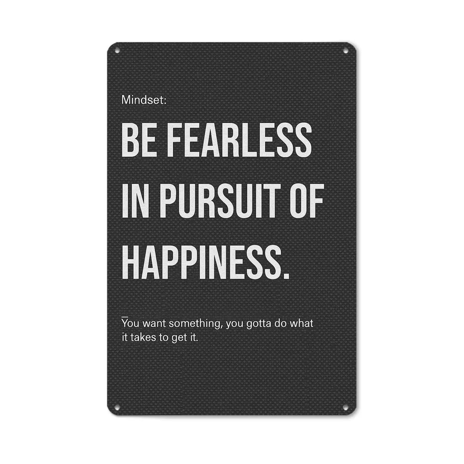 Vintage inspirational 8x12 inch aluminum metal sign – “Be Fearless in Pursuit of Happiness” wall art decor for man cave, garage, bathroom, kitchen, farmhouse, living room