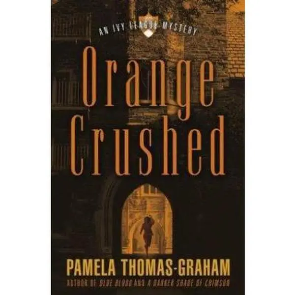 USED Book - Orange Crushed: An Ivy League Mystery by Pamela Thomas-Graham (Hardcover) - english