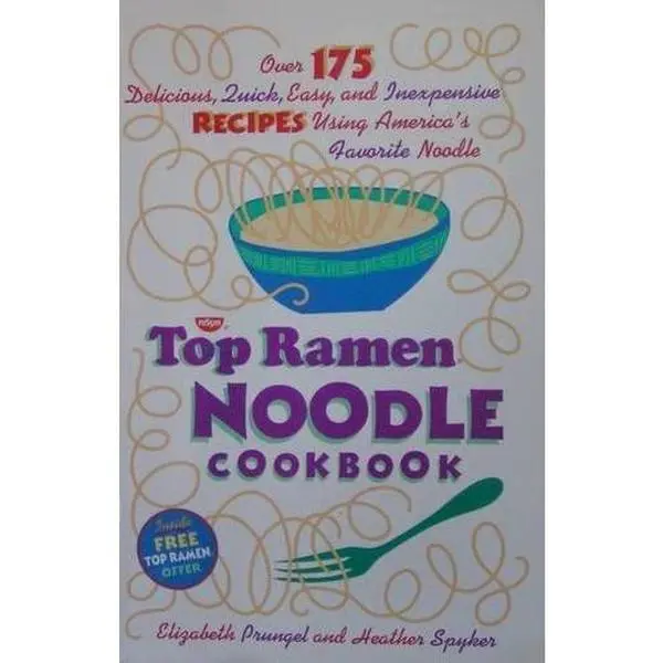 USED Book - The Top Ramen Noodle Cookbook by Prungel, Elizabeth (Paperback) - english