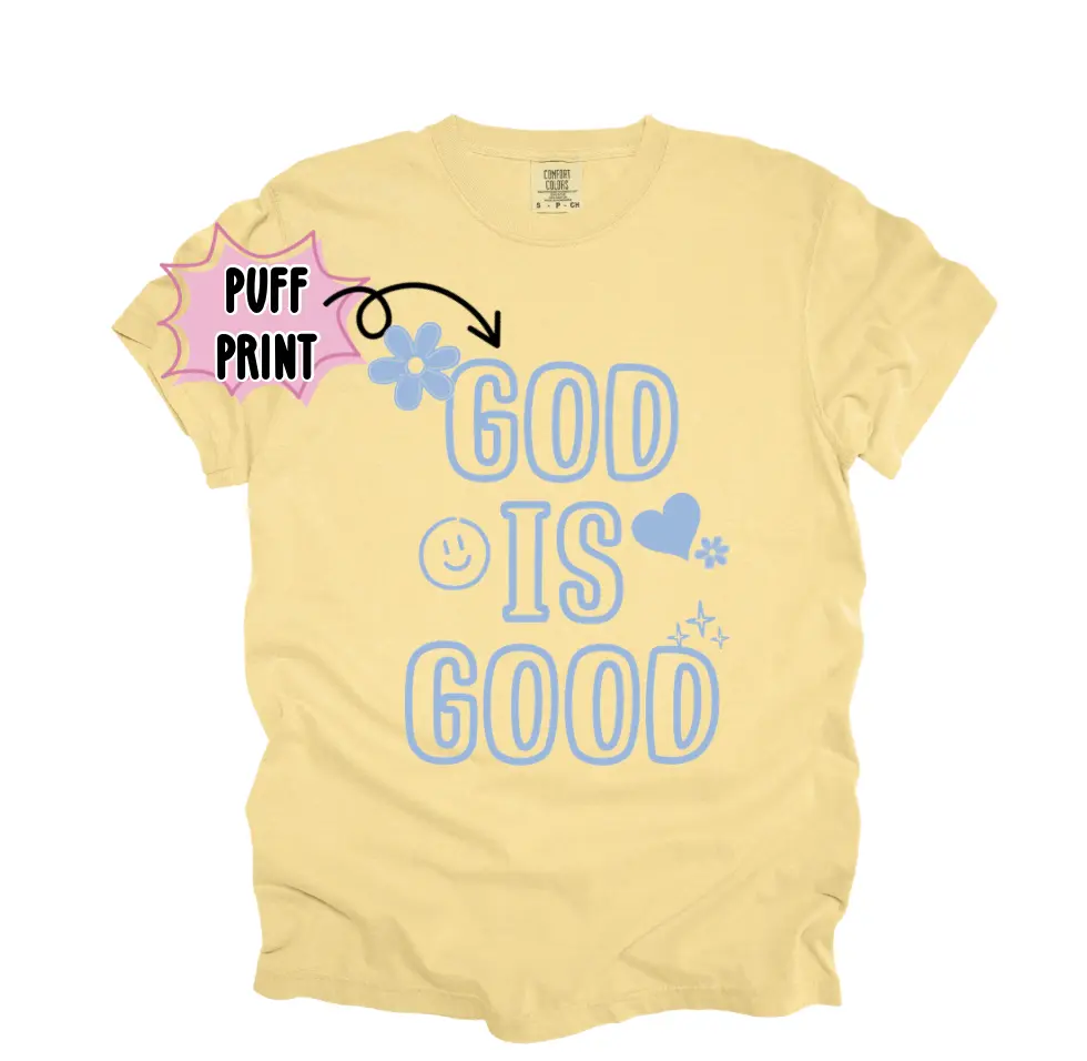 GOD IS GOOD Doodles Puff Print Christian Comfort Colors T-Shirt or Tank Top