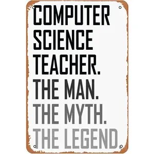 Computer Science Teacher The Man Profession Sign Wall Decor Art Poster Vintage Metal Tin Sign for Funny Garage Man Cave Bathroom Room Office Bedroom Dorm Sign Wall Decoration Gift 8x12 In