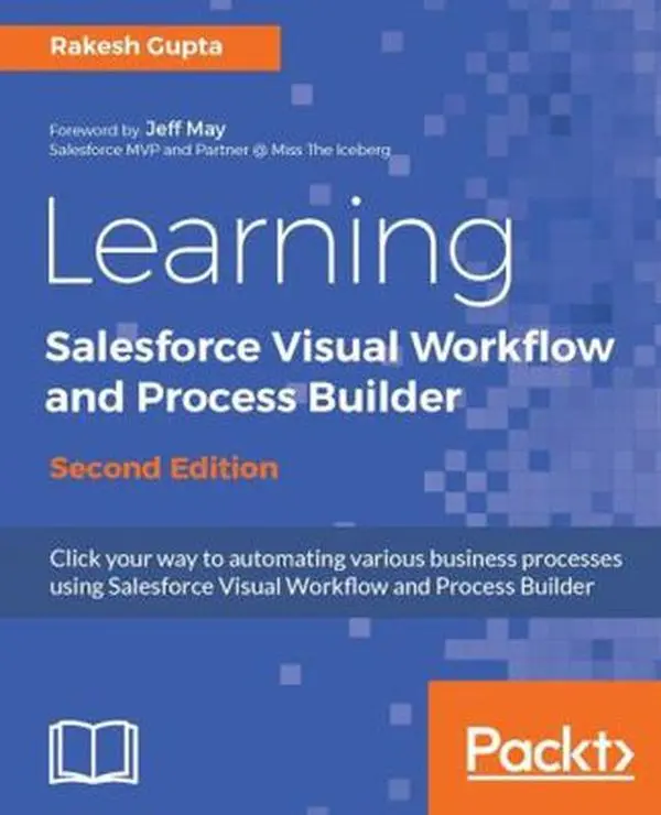 USED-Learning Salesforce Visual Workflow and Process Builder - Second Edition by Gupta, Rakesh (Paperback)