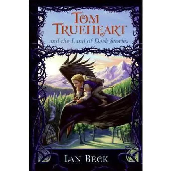 USED-Tom Trueheart and the Land of Dark Stories by Ian Beck (Hardcover)