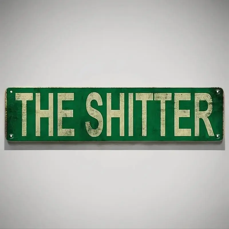 The Shitter Letter Pattern Vintage Metal Sign, Funny Street Sign, Wall Decor for Home Bar Cafe Shop House Pub Yard Garage, Home Decor