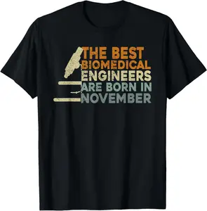 Engineering Men Biomedical Engineer Birthday November T-Shirt