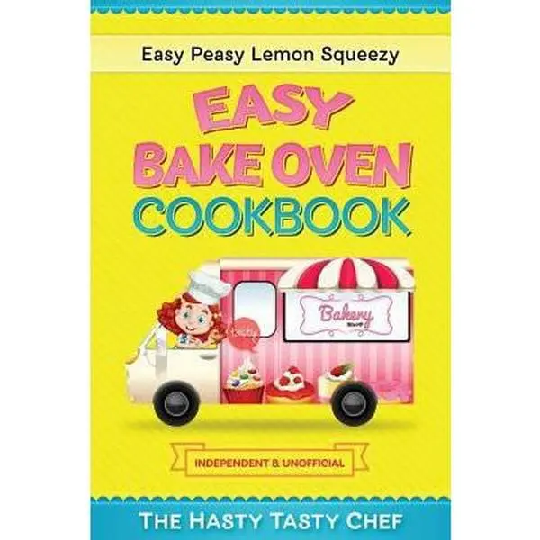 Used Printed Easy Bake Oven Cookbook - Easy Peasy Lemon Squeezy Recipes by Hasty Tasty (Paperback, English), Bakery