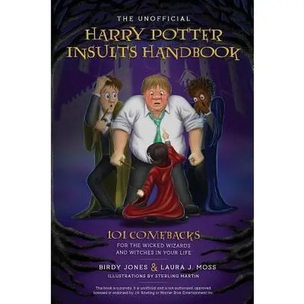 USED-The Unofficial Harry Potter Insults Handbook: 101 Comebacks for the Wicked Wizards and Witches in Your Life by Moss, Laura J. (Paperback)