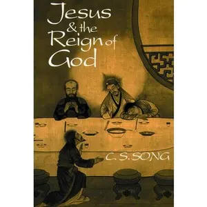 USED-Jesus & the Reign of God by Song, C. S. (Paperback)