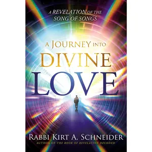 USED-A Journey Into Divine Love: A Revelation of the Song of Songs by Schneider, Rabbi Kirt a. (Paperback)