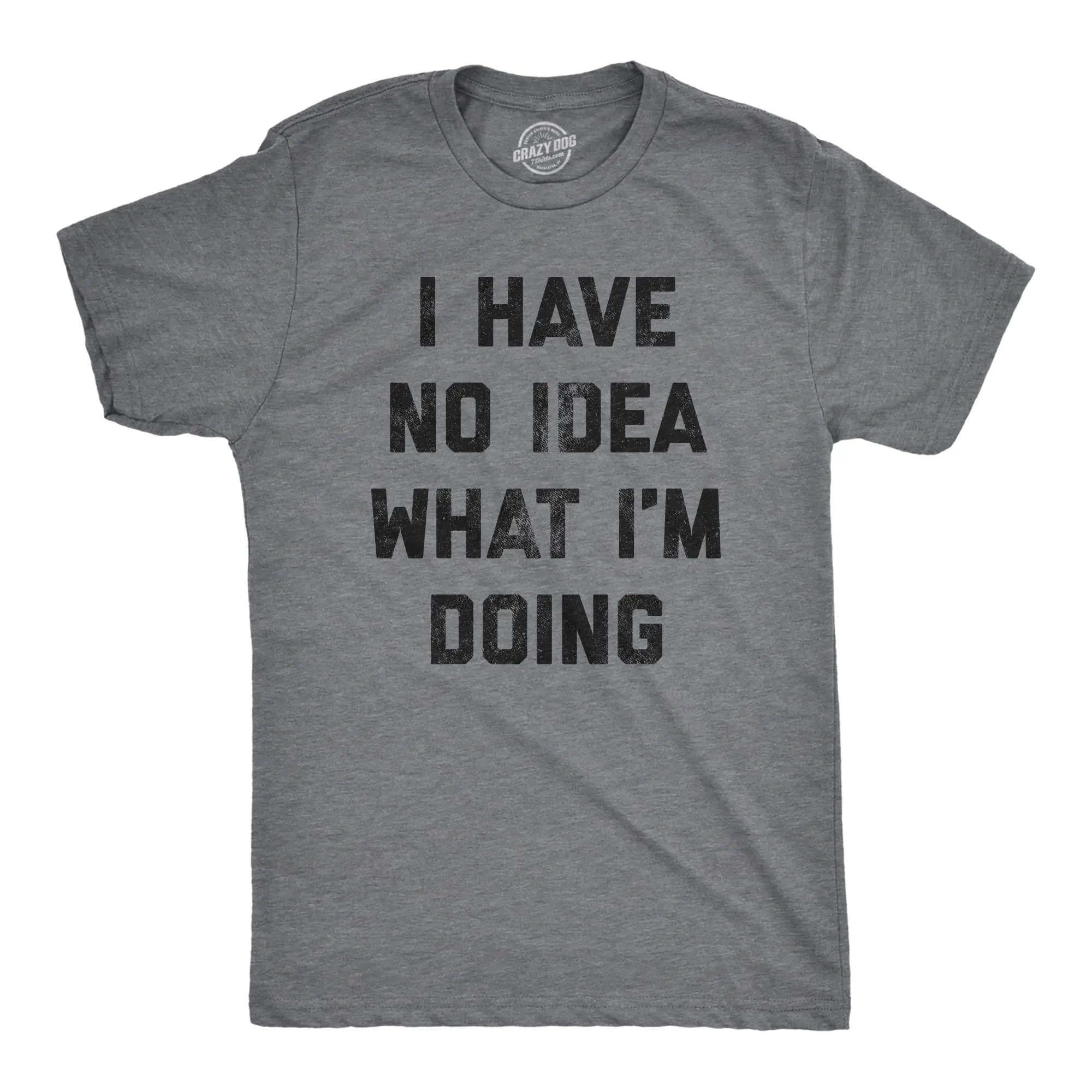 Mens I Have No Idea What Im Doing T shirt Funny Nerd Sarcastic Cool Novelty Tee Mens Funny T Shirts Cool Vintage Fashion T-Shirt Gift Classic Menswear Funny Introvert Short Sleeve Novelty Tees for Guys Dark Grey