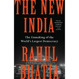 The New India by Rahul Bhatia [Hardcover Book]
