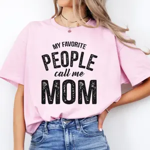 My Favorite People Call Me Mom Shirt, Funny Mothers Day Gift For Women, Funny Mom Tee, Mom Gift From Son Daughter , Unisex Short Sleeve Tee, Classic Streetwear