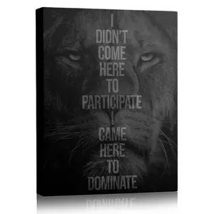 Lion Dominate Canvas Wall Art I Didn't Come Here to Dominate Poster, Motivational Warrior Print for Home Office Bedroom, Inspiring Animal Wall Decor