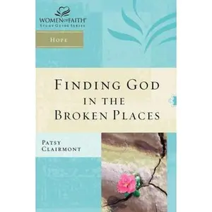 USED-Finding God in the Broken Places by Clairmont, Patsy (Paperback)