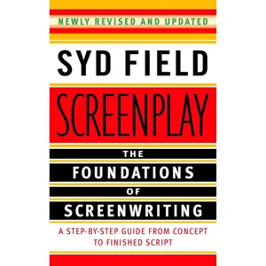 Screenplay: The Foundations of Screenwriting