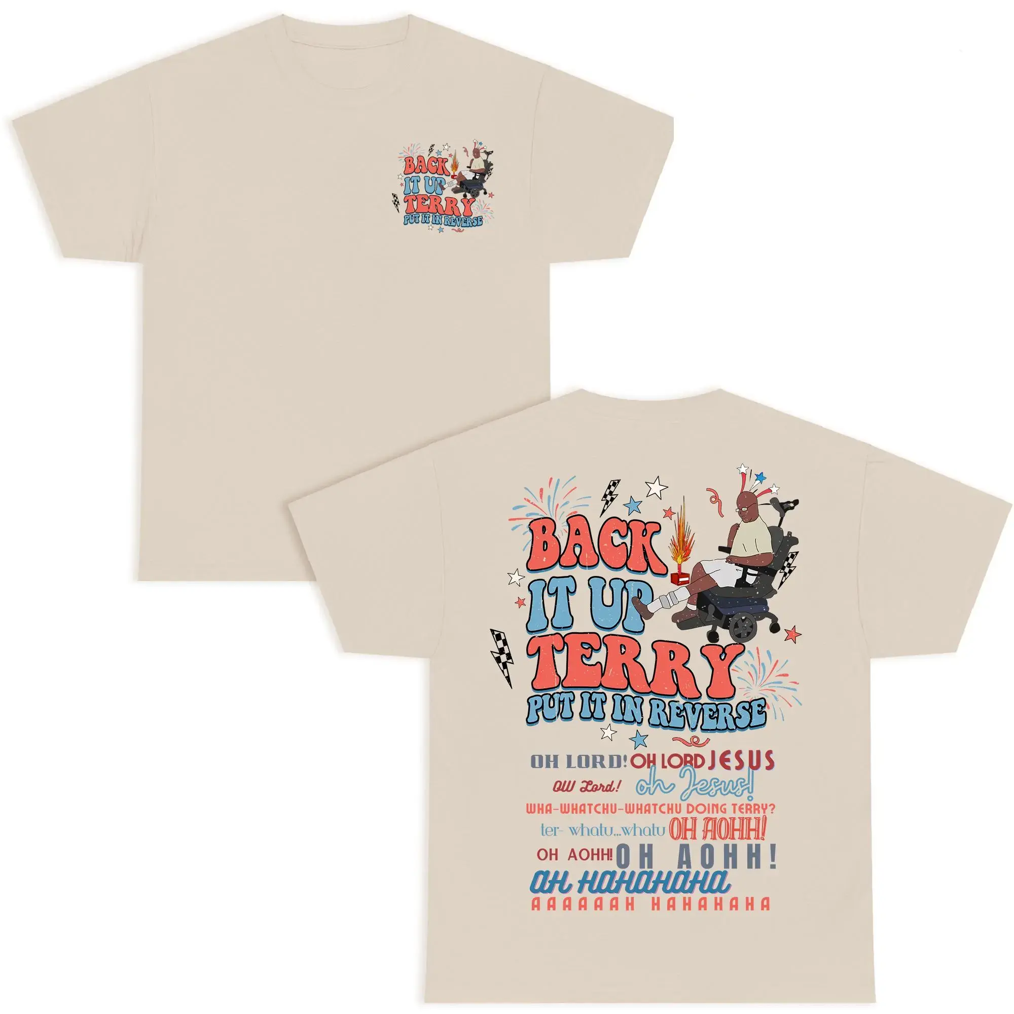 Back it Up Terry 2Sides T-Shirt, Back It Up Terry Put It In Reverse, 4th of July Shirt, Independence Day Shirt, For Men And Women