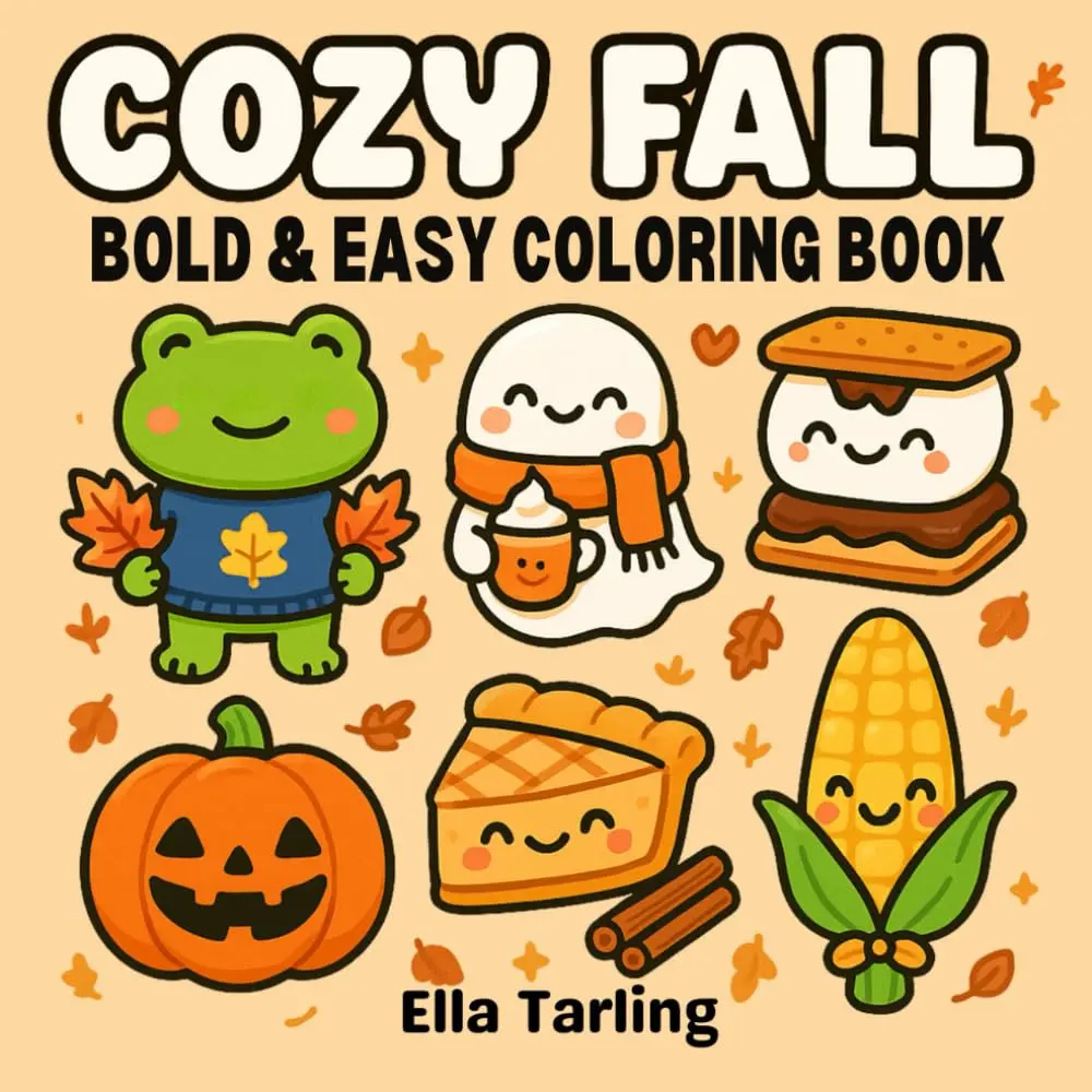 Cozy Fall – Bold & Easy Coloring Book for Kids & Adults: 40 Cute & Simple Autumn Designs for Relaxation and Fun (Cozy Seasonal Coloring Book Series)