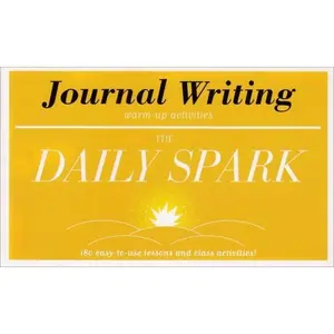 USED-Journal Writing (The Daily Spark): 180 Easy-to-Use Lessons and Class Activities! by SparkNotes (Paperback)