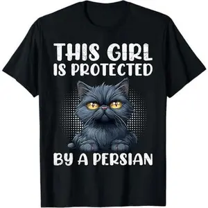 Persian Cat Mom THIS GIRL IS PROTECTED BY A PERSIAN T-Shirt