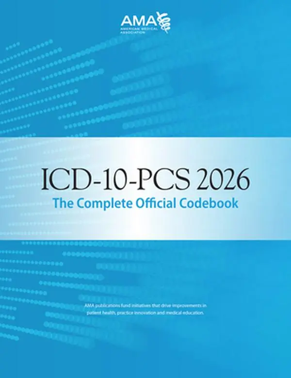 ICD-10-PCs 2026 Complete Official Codebook - American Medical Association, English Paperback with Detailed Structure & Conventions Info, Official Coding & Reporting Guidelines, Procedure Combination Tables, Quick Change Visibility