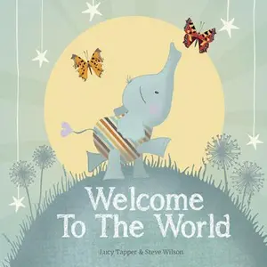 USED-Welcome To The World - New Baby Gift & Keepsake Book: Premium Hardcover Nursery Storybook for Baby Showers, Christenings & Newborn Celebrations by Lucy Tapper (Hardcover)