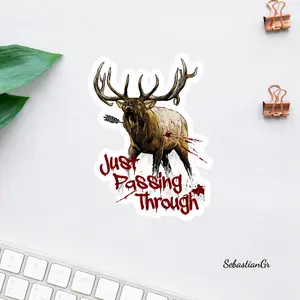 Elk Hunting Sticker, Just Passing Through Elk Decal, Funny Bow Hunting Wildlife Vinyl Sticker