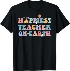 Happiest Teacher On Earth Back To School First Day Of School T-Shirt