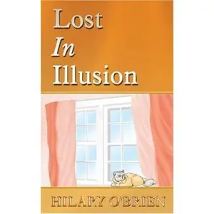 USED-Lost In Illusion by Hilary O'Brien (Paperback)