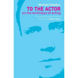 USED-To the Actor: On the Technique of Acting by Chekhov, Michael (Paperback)