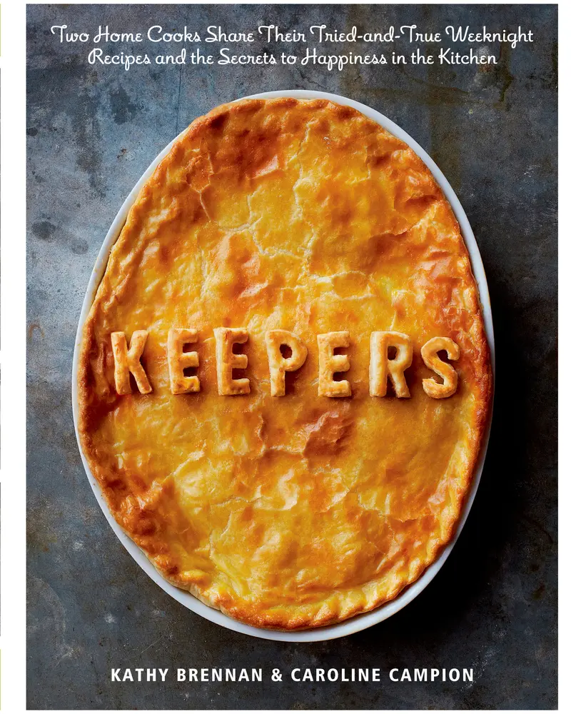 USED Book - Keepers: Two Home Cooks Share Their Tried-And-True Weeknight Recipes and the Secrets to Happiness in the Kitchen: A Cookbook by Brennan, Kathy (Hardcover) - english