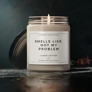 Scented Soy Candle, 9oz - Not My Problem Funny Candle, Gift for Friend, Funny Candle Gift, Aromatherapy Candle, Coworker Gift, Office Gift