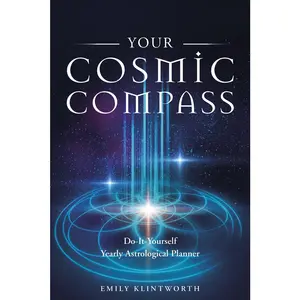 USED-Your Cosmic Compass: Do-It-Yourself Yearly Astrological Planner by Klintworth, Emily (Paperback)