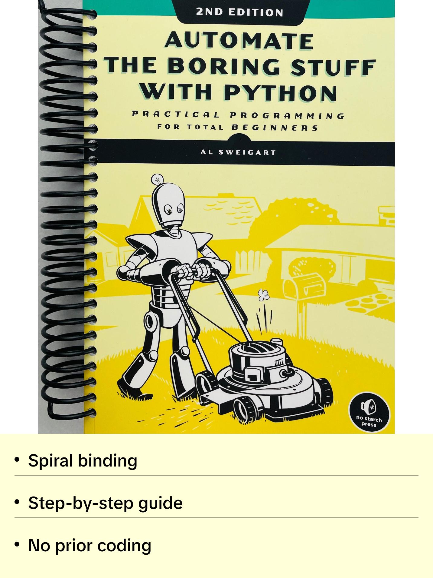 Automate the Boring Stuff with Python, 2nd Edition: Practical Programming for Total Beginners (Spiral Bound)